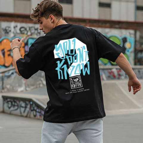 You Don’t Know? Oversized T-Shirt for Men by Zwuri