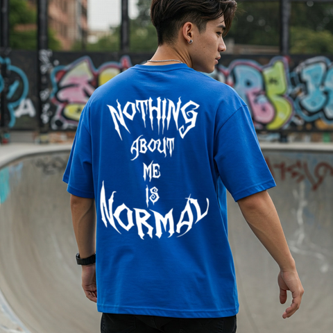 🧨 Nothing About Me Is Normal Oversized Tee for Men by Zwuri