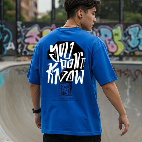 You Don’t Know? Oversized T-Shirt for Men by Zwuri